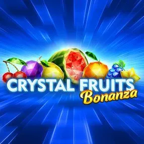 Crystal Fruits Bonanza